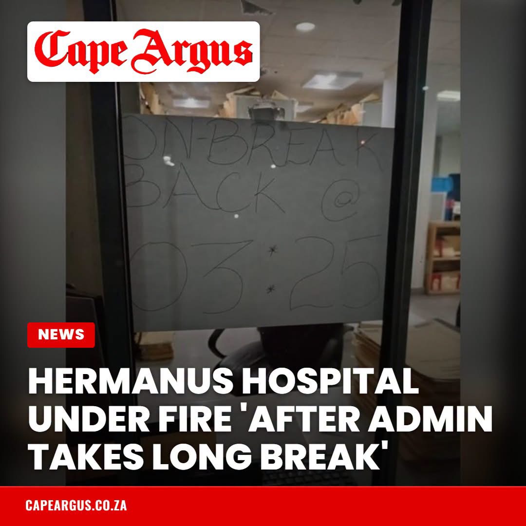 Hermanus hospital under fire 'after admin takes long break'