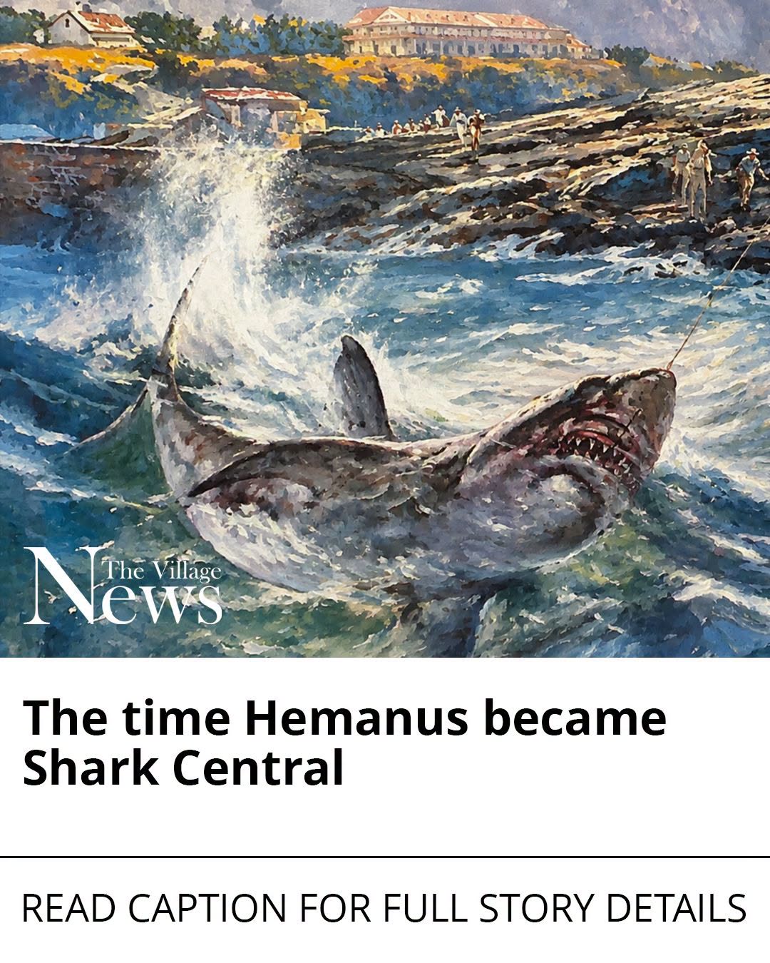 The time Hemanus became Shark Central